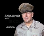 DOUGLAS MACARTHUR "IT IS FATAL TO ENTER ANY WAR..." QUOTE PHOTO VARIOUS ... - $4.84+