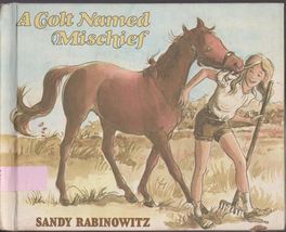 A Colt Named Mischief Rabinowitz, Sandy - $49.50