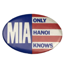 MIA Only Hanoi Knows Vintage Pin Button Pinback Vietnam POW Red White Blue - $12.95