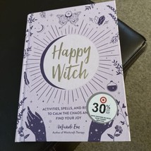 Happy Witch: Activities, Spells, and Rituals to Calm the Chaos and.. HARDCOVE... - £10.82 GBP