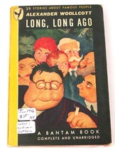 An item in the Books & Magazines category: Alexander Woollcott-Cotton LONG, LONG AGO 1946 Bantam #39 Vintage Paperback