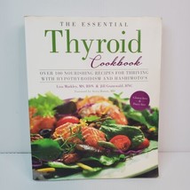 The Essential Thyroid Cookbook: Over 100 Nourishing Recipes for Thriving... - $12.53