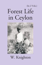 Forest Life In Ceylon Vol. 2nd - £22.03 GBP