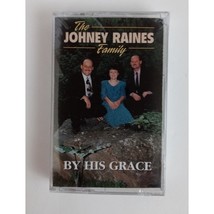 The Johney Raines Family By His Grace Cassette New Sealed - £6.95 GBP