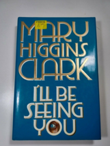 I&#39;ll be seeing you by Mary Higgins Clark 1993 hardback - £4.65 GBP