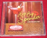 CD Hey Big Spender Smooth Tunes with a Twist - $4.94