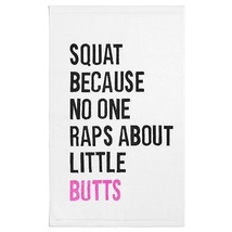 Sand Everywhere - &quot;Squat, Because Nobody Raps About Little Butts&#39; Gym Towel - F - $22.76