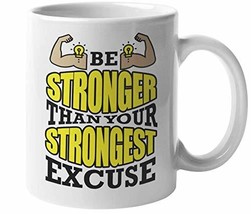 Be Stronger Than Your Strongest Excuse Motivational Coffee &amp; Tea Mug For... - £15.85 GBP+
