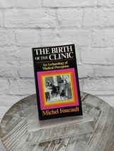 Birth of the Clinic Archaeology of Medical Perception Michel Foucault PB... - $11.65
