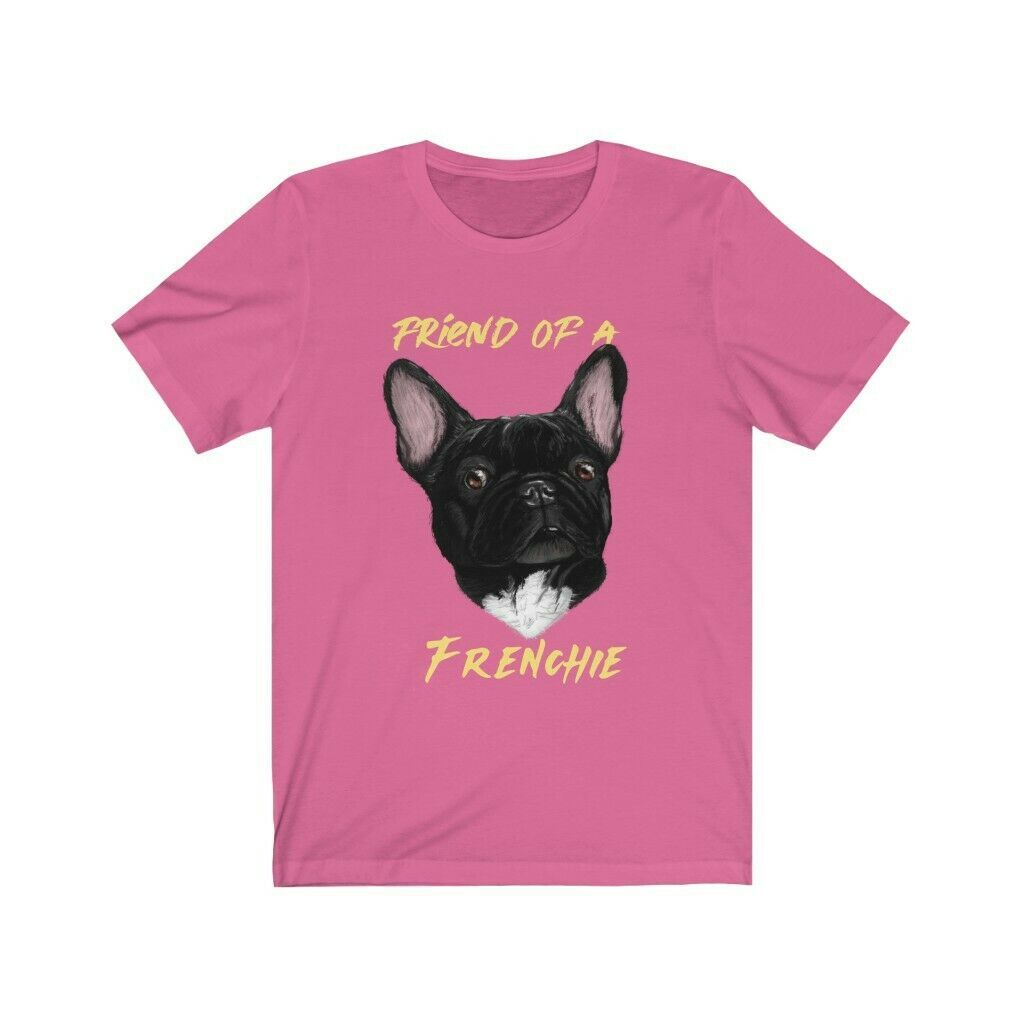 Friend of a Frenchie French Bulldog dog tshirt, Unisex Jersey Short Sleeve Tee