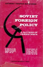Soviet Foreign Policy: A Pattern of Persistence by Anthony Trawick Bouscaren - £9.10 GBP