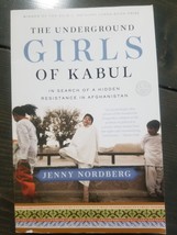 The Underground Girls of Kabul: In Search of a Hidden Resistance in Afghanistan - £3.73 GBP