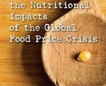 Mitigating the Nutritional Impacts of the Global Food Price Crisis : Wor... - $5.83