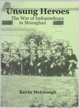 Unsung Heroes: The War of Independence in Monaghan Ireland by Kevin McGe... - $736.10 MXN