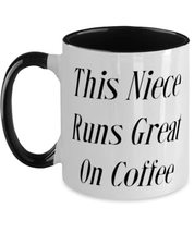 Fancy Niece, This Niece Runs Great On Coffee, Motivational Holiday Two Tone 11oz - £15.59 GBP