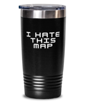 20 oz Tumbler Stainless Steel InsulatedFunny I Hate This Map Travel Vatication  - £28.10 GBP