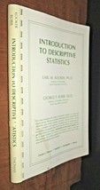 Introduction to Descriptive Statistics by Earl Kooker,Phd/George Robb,Ed.D.-1982 - £12.26 GBP