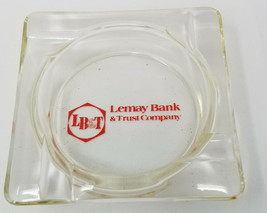 Ashtray Lemay Bank and Trust Company Table 1970s Vintage - $15.15
