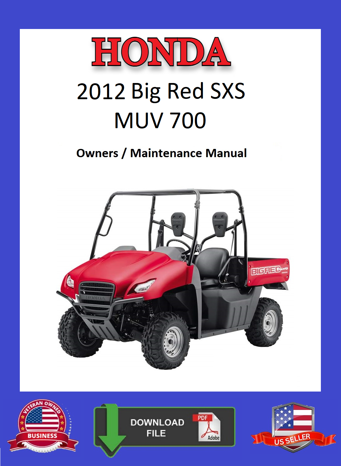 2012 Honda Big Red 700 MUV SXS Owners / Maintenance Manual - $12.95