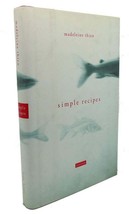 Madeleine Thien SIMPLE RECIPES :  Stories 1st Edition Thus 1st Printing - $48.88