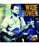 Live at Billy Bob&#39;s Texas [Audio CD] Wade Bowen - £6.51 GBP