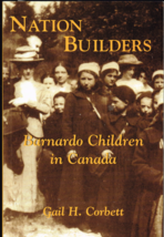 Nation Builders, Barnardo Children in Canada by Gail H Corbett, Softcover - £7.37 GBP