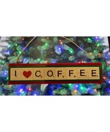 I Love Coffee Christmas Ornament Scrabble Tiles Starbucks Handcrafted Java - $9.89