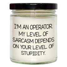 Operator Sarcasm Candle Gift for Operator Valentine&#39;s Love - $24.45