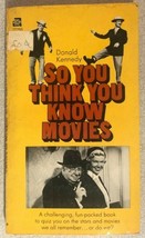 So You Think You Know Movies By Donald Kennedy (1970) Ace Illustrated Pb - £8.93 GBP