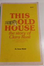 This Old House: The Story of Clara Rust by Clara Rust; Jo Anne Wold paperback - £6.31 GBP