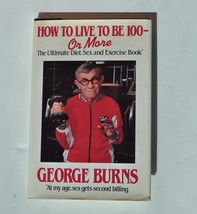 GEORGE BURNS SIGNED BOOK - HOW TO LIVE TO BE 100 OR MORE w/COA - £126.80 GBP