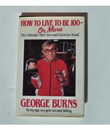 GEORGE BURNS SIGNED BOOK - HOW TO LIVE TO BE 100 OR MORE w/COA - $217.46 CAD