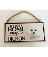 It&#39;s not a home without a bichon wood hanging sign decorative decor gift  - $26.78 CAD