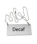 New Star Foodservice 27457 Stainless Steel Chain Sign, (Decaf), 3.5&quot;X, S... - $38.97