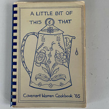 United Covenant Women Cookbook &#39;85 &quot;A Little Bit of This &amp; That&quot; Easton,... - £16.11 GBP