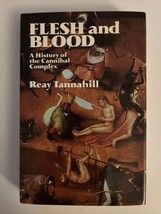 Flesh and Blood: A History of the Cannibal Complex Reay Tannahill 1988 D... - £27.96 GBP