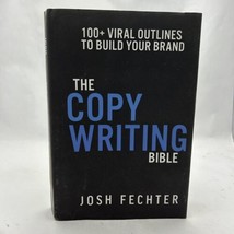 The Copywriting Bible: 100+ Viral Outlines To Build Your By Josh Fechter - £136.78 GBP