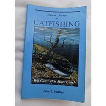 Masters&#39; Secrets of Catfishing  John E. Phillips  Freshwater  Fishing Tips - £6.79 GBP