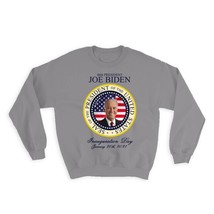 Joe Biden Inauguration President Seal : Gift Sweatshirt USA Politics 46th Presid - £23.50 GBP