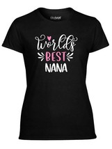 Worlds Best Nana Shirt, Gift for Nana, Shirt for Nana, Worlds Best Nana Present - £15.08 GBP+