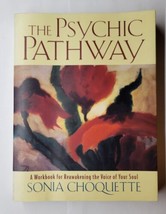 The Psychic Pathway: A Workbook for Reawakening the Voice of Your Soul Choquette - £7.83 GBP