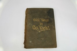 1882 600 Ways to Get Rich When Your Pockets Are Empty Antique Book 53685 Vintage - £158.64 GBP