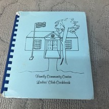 Family Community Center Ladies&#39; Club Cookbook Paperback Book - £12.44 GBP