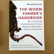 The Worm Farmer&#39;s Handbook: Mid- to Large-Scale Vermicomposting - £11.70 GBP