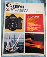 How to  Select and Use Canon SLR Cameras (1982 revised) Carl Shipman  - €8,51 EUR