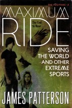 Maximum Ride: Saving the World and Other Extreme Sports by James Patterson  - £0.88 GBP
