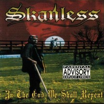 Skanless In The End We Shall Repent Cd 1999 12 Tracks Big Hollis G-MENACE D-DUBB - $34.99