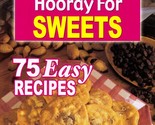 Hooray For Sweets (Family Living) - 75 Easy Recipes / 2007 Booklet - $2.27