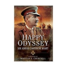 Happy Odyssey Wiart, Adrian Carton De, Sir/ Churchill, Winston S. (Foreward By) - £15.18 GBP