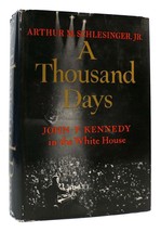 Arthur M. Schlesinger Jr.  A THOUSAND DAYS  1st Edition 5th Printing - £143.47 GBP